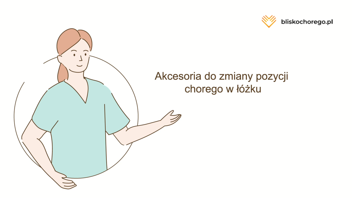 Akcesoria do zmiany pozycji chorego